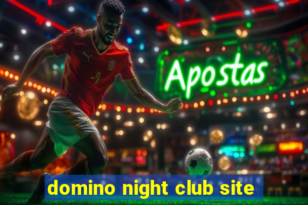 domino night club site